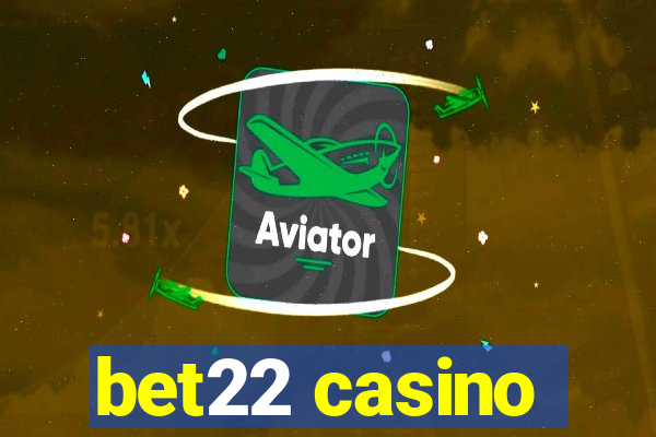 bet22 casino