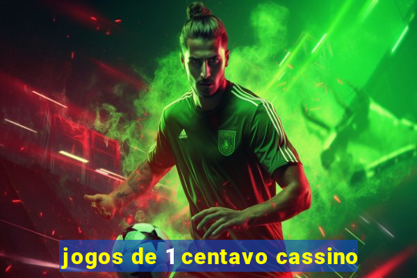 jogos de 1 centavo cassino