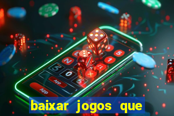 baixar jogos que ganha dinheiro de verdade no pix