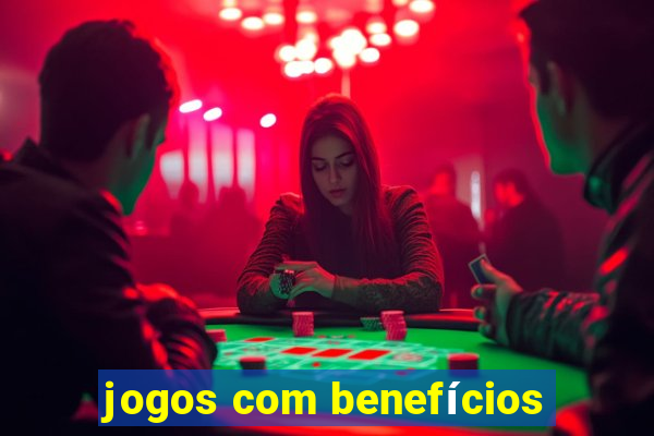 jogos com benefícios