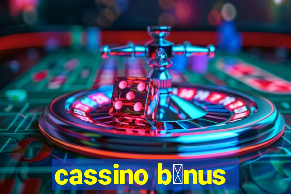 cassino b么nus