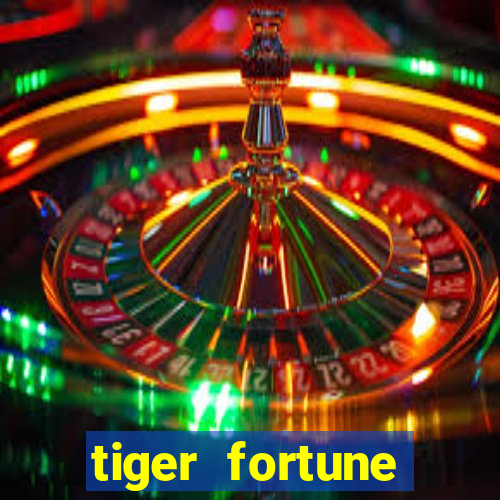 tiger fortune melhores horarios