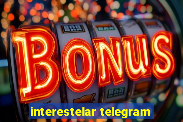 interestelar telegram