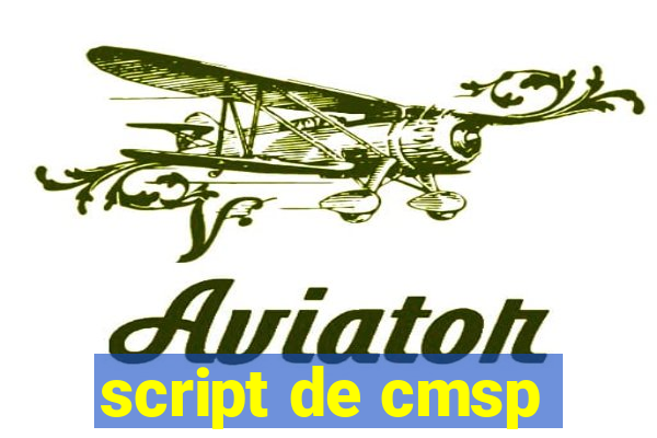 script de cmsp