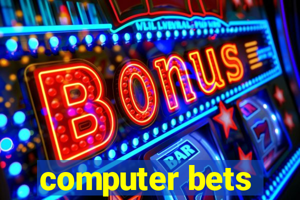 computer bets