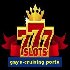 gays-cruising porto