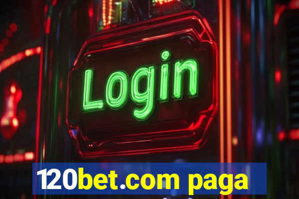 120bet.com paga