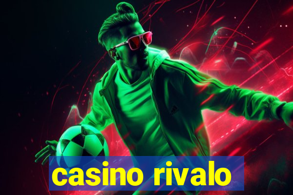 casino rivalo