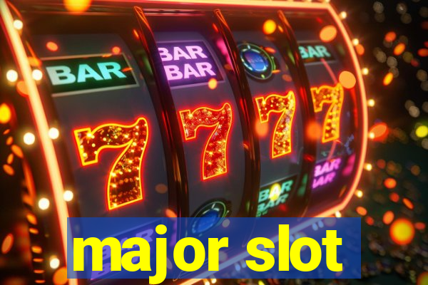 major slot