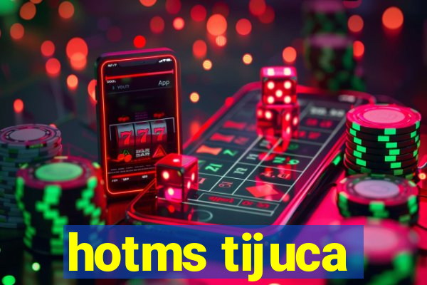 hotms tijuca