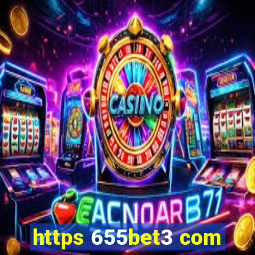 https 655bet3 com