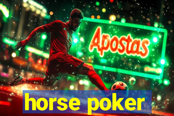 horse poker