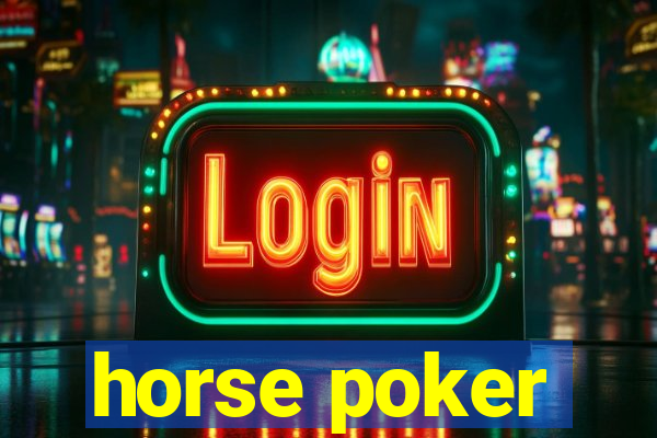 horse poker