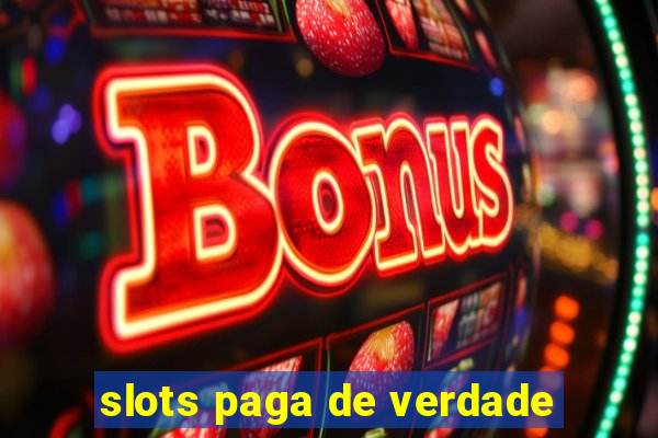 slots paga de verdade