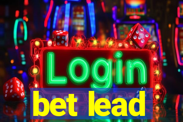 bet lead