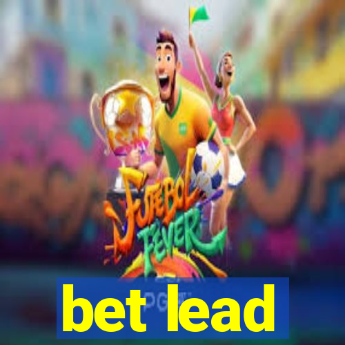 bet lead