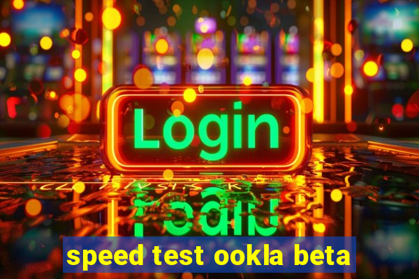 speed test ookla beta