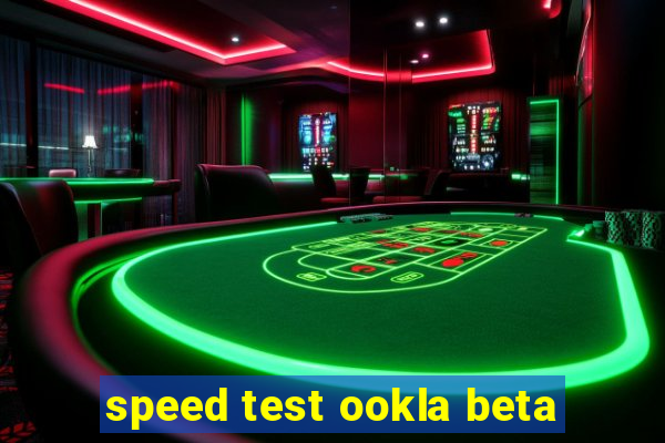 speed test ookla beta