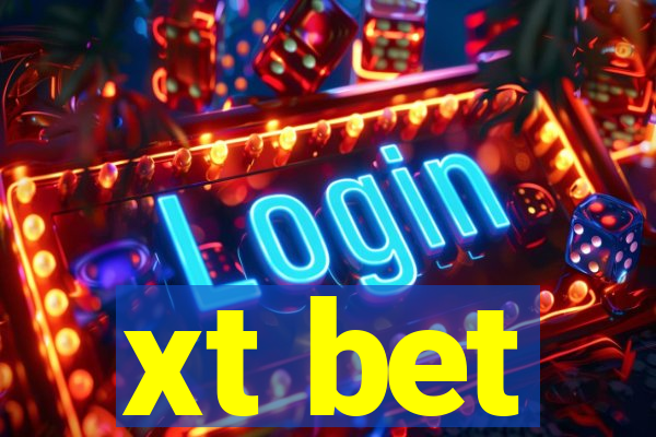 xt bet