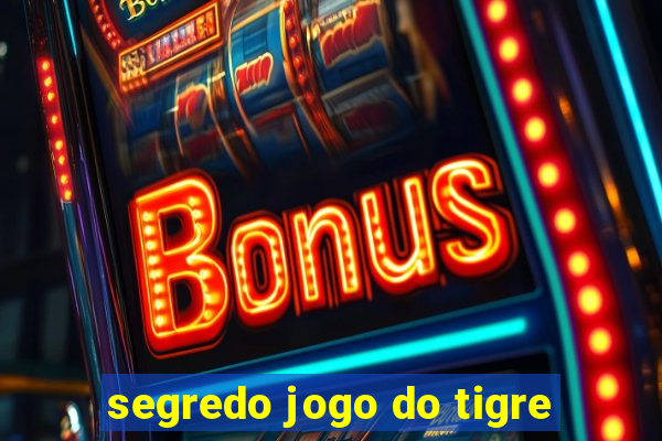 segredo jogo do tigre