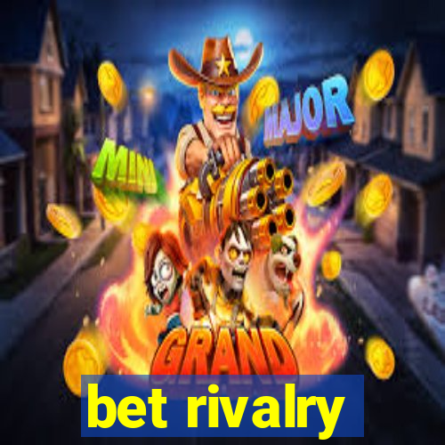 bet rivalry