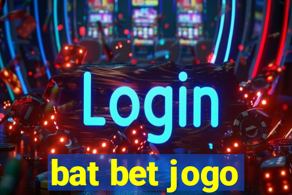 bat bet jogo