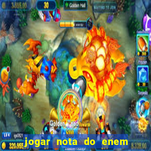 jogar nota do enem no prouni