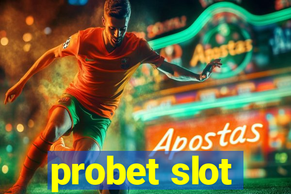 probet slot