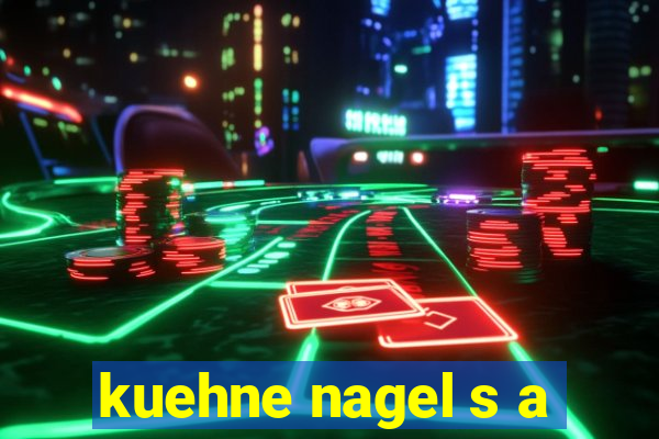 kuehne nagel s a