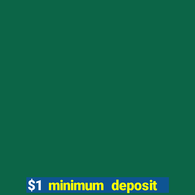 $1 minimum deposit casinos nz