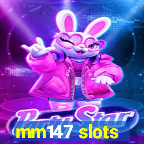 mm147 slots