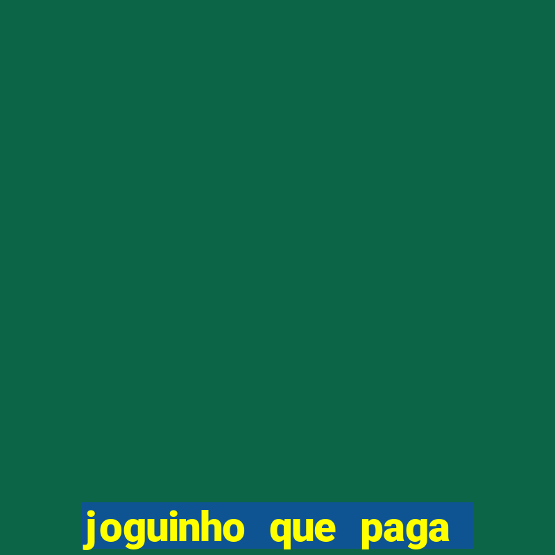 joguinho que paga no pix