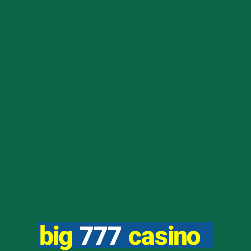 big 777 casino