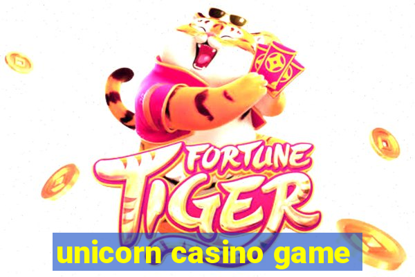 unicorn casino game