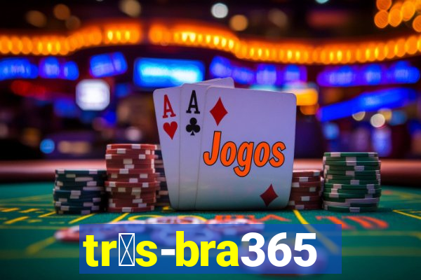 tr谩s-bra365