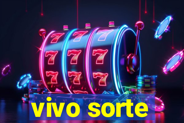 vivo sorte