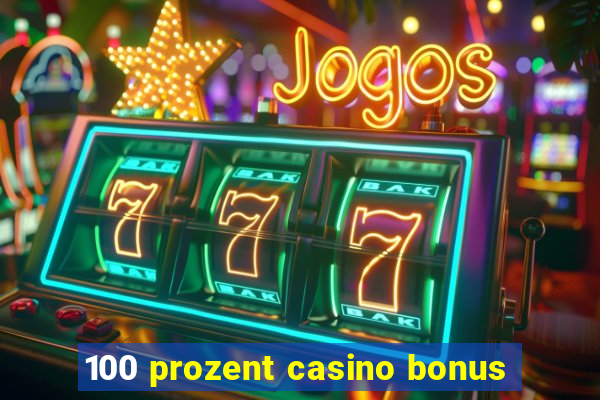 100 prozent casino bonus