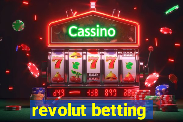 revolut betting