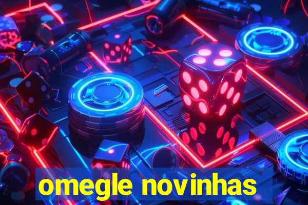 omegle novinhas