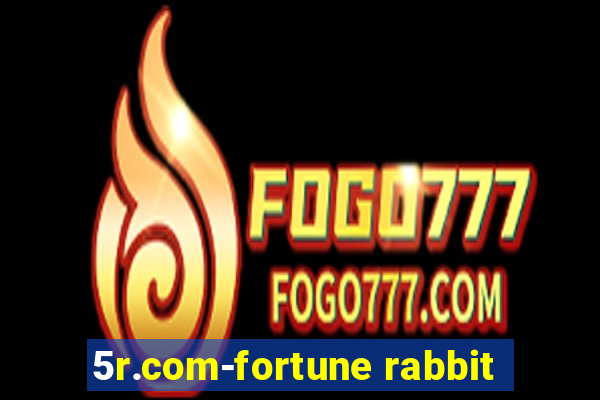 5r.com-fortune rabbit