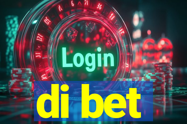 di bet