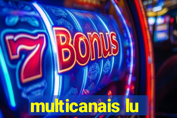 multicanais lu