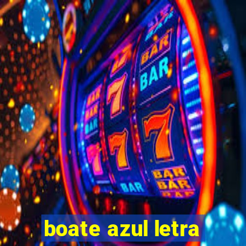 boate azul letra