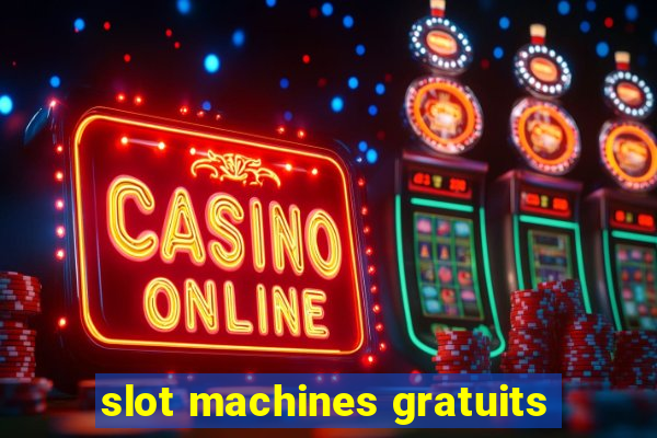 slot machines gratuits