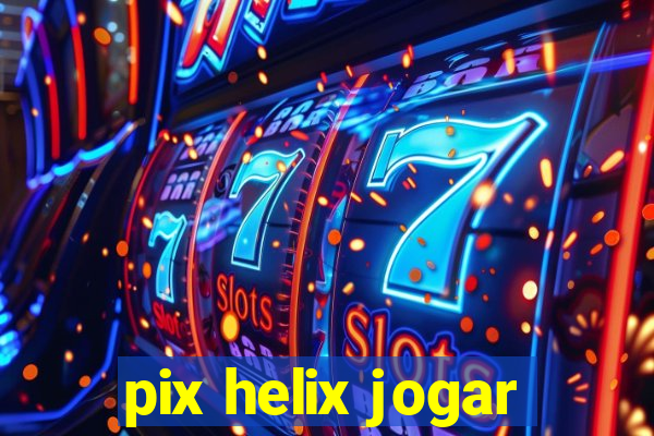 pix helix jogar