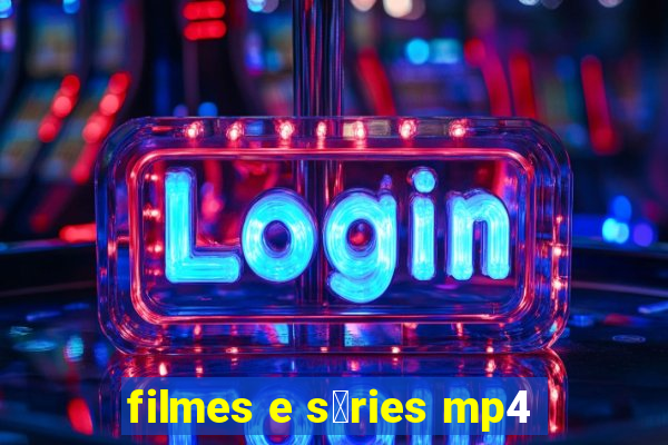 filmes e s茅ries mp4