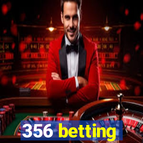 356 betting