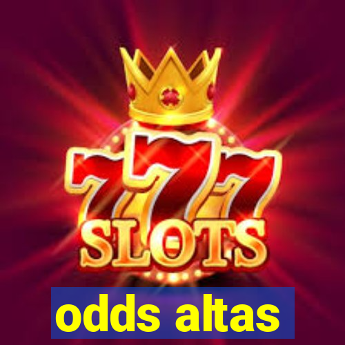 odds altas