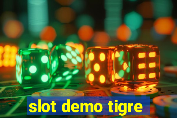 slot demo tigre