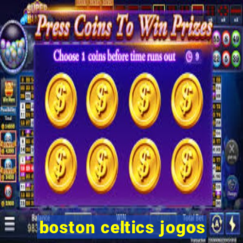 boston celtics jogos